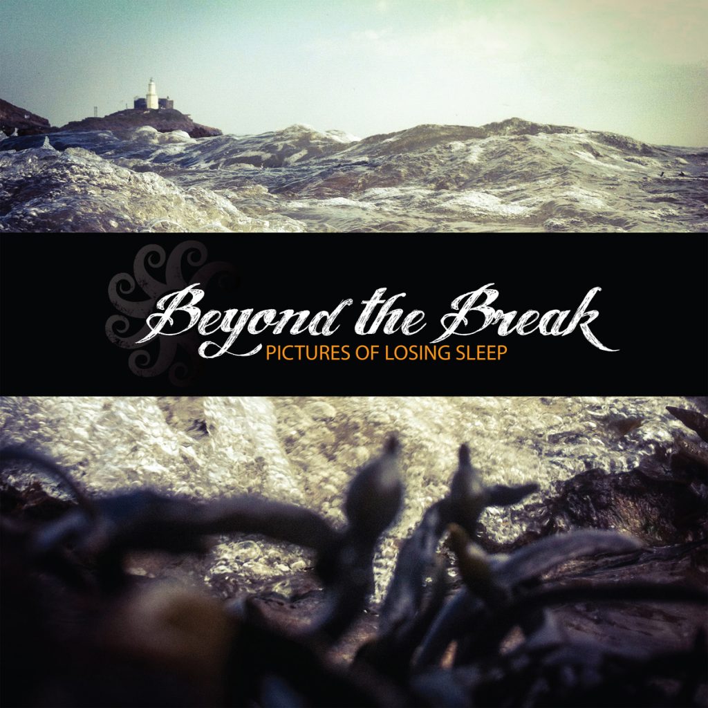 Beyond The Break - Pictures Of Losing Sleep EP Review